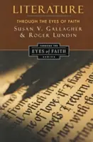 La letteratura attraverso gli occhi della fede: Serie della Coalizione dei college cristiani - Literature Through the Eyes of Faith: Christian College Coalition Series