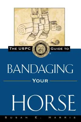 La guida Uspc al bendaggio del cavallo - The Uspc Guide to Bandaging Your Horse