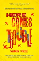 Here Comes Trouble - in lizza per il Bollinger Everyman Wodehouse Prize per la narrativa a fumetti - Here Comes Trouble - Shortlisted for the Bollinger Everyman Wodehouse Prize for Comic Fiction
