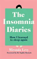 Diari dell'insonnia - Come ho imparato a dormire di nuovo - Insomnia Diaries - How I learned to sleep again