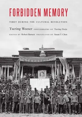 Memoria proibita: Il Tibet durante la Rivoluzione culturale - Forbidden Memory: Tibet During the Cultural Revolution