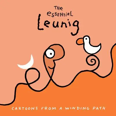 L'essenziale Leunig: Cartoni animati da un percorso tortuoso - The Essential Leunig: Cartoons from a Winding Path