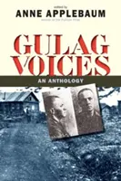 Voci del Gulag: Un'antologia - Gulag Voices: An Anthology