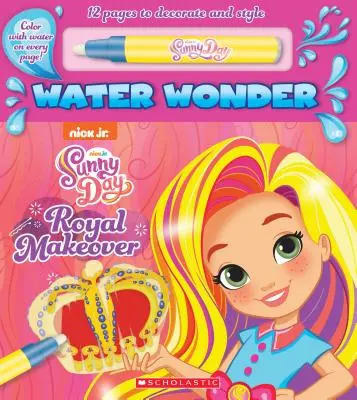 Una trasformazione reale (un libro di fiabe sulle meraviglie acquatiche di Sunny Day) - A Royal Makeover (a Sunny Day Water Wonder Storybook)