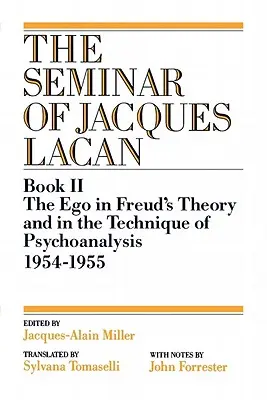 L'Io nella teoria e nella tecnica della psicoanalisi di Freud, 1954-1955 - The Ego in Freud's Theory and in the Technique of Psychoanalysis, 1954-1955
