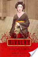 Rivalità: Il racconto di una geisha - Rivalry: A Geisha's Tale