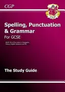 Guida allo studio di ortografia, punteggiatura e grammatica per il Grade 9-1 GCSE - Spelling, Punctuation and Grammar for Grade 9-1 GCSE Study Guide
