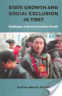 Crescita statale ed esclusione sociale in Tibet - Le sfide della recente crescita economica - State Growth and Social Exclusion in Tibet - Challenges of Recent Economic Growth