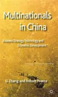 Multinazionali in Cina: Strategia aziendale, tecnologia e sviluppo economico - Multinationals in China: Business Strategy, Technology and Economic Development