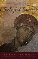 Gli Insegnamenti di Sophia: L'emergere del Divino Femminile nel nostro tempo - The Sophia Teachings: The Emergence of the Divine Feminine in Our Time