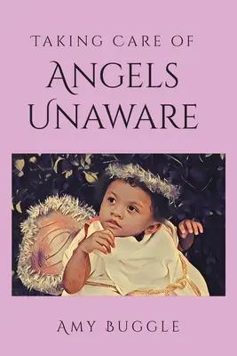 Prendersi cura degli angeli inconsapevoli - Taking Care of Angels Unaware