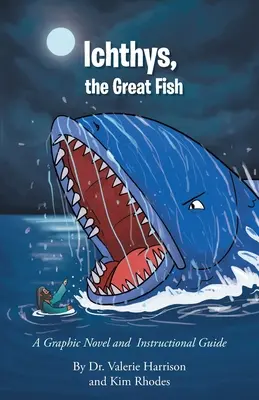 Ichthys, il grande pesce: Romanzo grafico e guida didattica - Ichthys, the Great Fish: A Graphic Novel and Instructional Guide