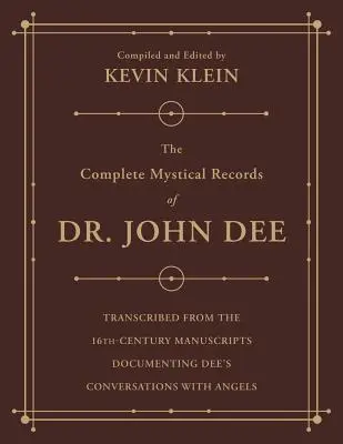 I Registri Mistici Completi del Dr. John Dee (Set di 3 volumi): Trascritti dai manoscritti del XVI secolo che documentano le conversazioni di Dee con gli angeli - The Complete Mystical Records of Dr. John Dee (3-Volume Set): Transcribed from the 16th-Century Manuscripts Documenting Dee's Conversations with Angel