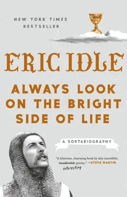 Guardare sempre il lato positivo della vita: Una Sortabiografia - Always Look on the Bright Side of Life: A Sortabiography