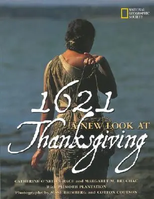1621: Un nuovo sguardo sul Giorno del Ringraziamento - 1621: A New Look at Thanksgiving