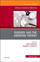 Chirurgia e paziente geriatrico, un numero delle Cliniche di Medicina Geriatrica - Surgery and the Geriatric Patient, An Issue of Clinics in Geriatric Medicine