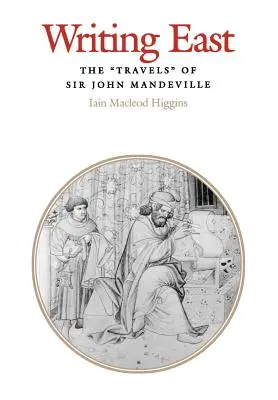 Scrivere a est: I viaggi di Sir John Mandeville - Writing East: The Travels of Sir John Mandeville