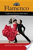 Flamenco: Storie conflittuali della danza - Flamenco: Conflicting Histories of the Dance
