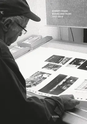 Robert Frank: Libri e film, 1947-2019 - Robert Frank: Books and Films, 1947-2019