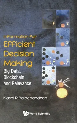 Informazioni per un processo decisionale efficiente: Big Data, Blockchain e rilevanza - Information for Efficient Decision Making: Big Data, Blockchain and Relevance