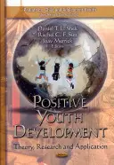 Sviluppo giovanile positivo - Teoria, ricerca e applicazione - Positive Youth Development - Theory, Research & Application
