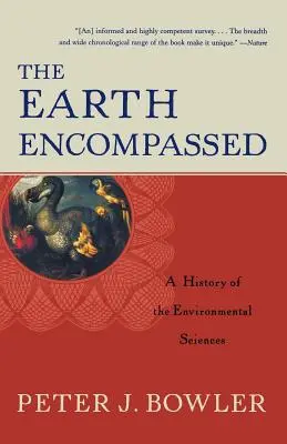 La Terra racchiusa: Storia delle scienze ambientali - The Earth Encompassed: A History of the Environmental Sciences