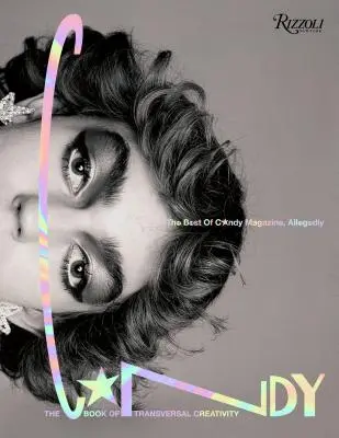 Il libro Candy della creatività trasversale: Il meglio della rivista Candy, presumibilmente - The Candy Book of Transversal Creativity: The Best of Candy Magazine, Allegedly