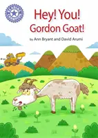 Campione di lettura: Ehi, tu! Gordon Goat! - Lettura indipendente viola 8 - Reading Champion: Hey, You! Gordon Goat! - Independent Reading Purple 8