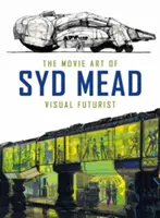 L'arte cinematografica di Syd Mead: Futurista visivo - The Movie Art of Syd Mead: Visual Futurist