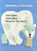 Orso polare, orso polare, cosa senti? - Polar Bear, Polar Bear, What Do You Hear?