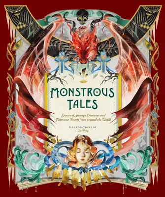 Racconti mostruosi: Storie di strane creature e bestie spaventose da tutto il mondo - Monstrous Tales: Stories of Strange Creatures and Fearsome Beasts from Around the World