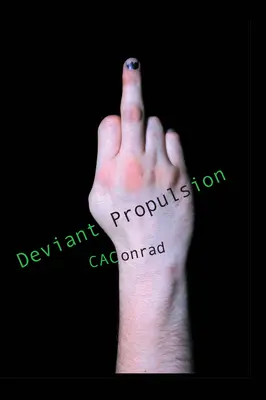 Propulsioni devianti: Poesie - Deviant Propulsions: Poems