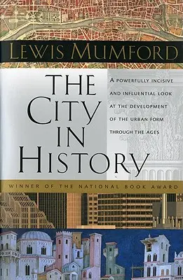 La città nella storia: Le sue origini, le sue trasformazioni e le sue prospettive - The City in History: Its Origins, Its Transformations, and Its Prospects