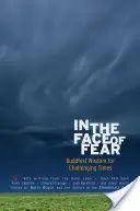 Di fronte alla paura: Saggezza buddista per tempi difficili - In the Face of Fear: Buddhist Wisdom for Challenging Times