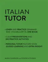 Tutor di italiano: Manuale di grammatica e vocabolario (Impara l'italiano con Teach Yourself): Corso da principiante avanzato a intermedio superiore - Italian Tutor: Grammar and Vocabulary Workbook (Learn Italian with Teach Yourself): Advanced Beginner to Upper Intermediate Course