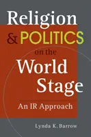 Religione e politica sulla scena mondiale - Un approccio IR - Religion & Politics on the World Stage - An IR Approach