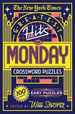 Il New York Times Greatest Hits dei cruciverba del lunedì: 100 facili enigmi - The New York Times Greatest Hits of Monday Crossword Puzzles: 100 Easy Puzzles