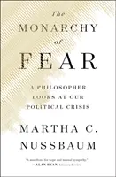 La monarchia della paura: un filosofo guarda alla nostra crisi politica - The Monarchy of Fear: A Philosopher Looks at Our Political Crisis