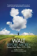 Walt prima di Topolino: I primi anni di Disney, 1919-1928 - Walt Before Mickey: Disney's Early Years, 1919-1928