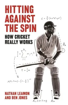 Colpire contro la rotazione: come funziona davvero il cricket - Hitting Against the Spin: How Cricket Really Works