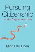 Perseguire la cittadinanza nell'era dell'applicazione della legge - Pursuing Citizenship in the Enforcement Era