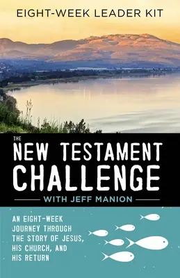 Il kit per la guida della sfida del Nuovo Testamento: Un viaggio di otto settimane attraverso la storia di Gesù, della sua Chiesa e del suo ritorno - The New Testament Challenge Leader's Kit: An Eight-Week Journey Through the Story of Jesus, His Church, and His Return