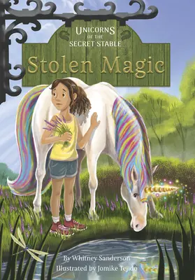 Gli Unicorni della Scuderia Segreta: Magia rubata: Libro 3 - Unicorns of the Secret Stable: Stolen Magic: Book 3