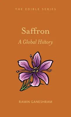 Zafferano: Una storia globale - Saffron: A Global History