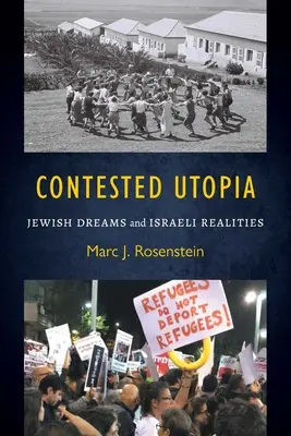 Utopia contesa: Sogni ebraici e realtà israeliane - Contested Utopia: Jewish Dreams and Israeli Realities