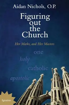 Capire la Chiesa: I suoi segni e i suoi maestri - Figuring Out the Church: Her Marks and Her Masters