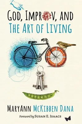 Dio, l'improvvisazione e l'arte di vivere - God, Improv, and the Art of Living