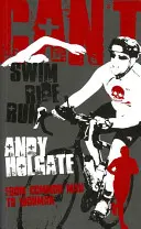 Non sa nuotare, non sa pedalare, non sa correre: Dall'uomo comune all'Ironman - Can't Swim, Can't Ride, Can't Run: From Common Man to Ironman