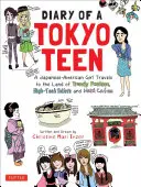 Diario di un'adolescente di Tokyo: Una ragazza nippo-americana in viaggio nel paese della moda, delle toilette high-tech e dei caffè delle cameriere - Diary of a Tokyo Teen: A Japanese-American Girl Travels to the Land of Trendy Fashion, High-Tech Toilets and Maid Cafes