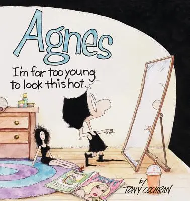 Agnes: Sono troppo giovane per essere così sexy - Agnes: I'm Far to Young to Look This Hot